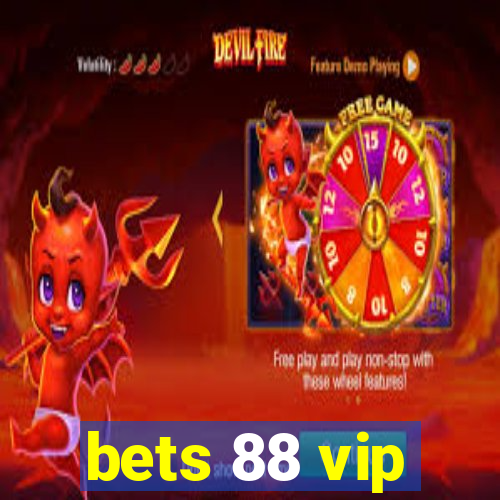 bets 88 vip