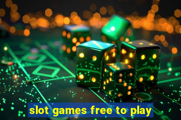 slot games free to play