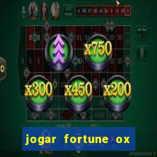 jogar fortune ox demo grátis