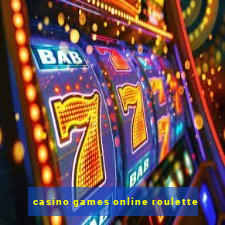 casino games online roulette