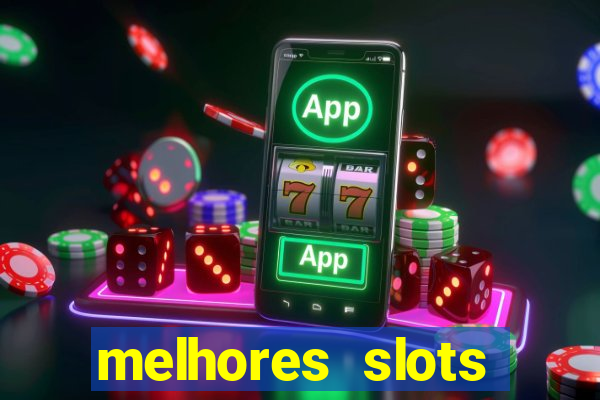 melhores slots online para ganhar dinheiro