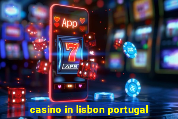 casino in lisbon portugal