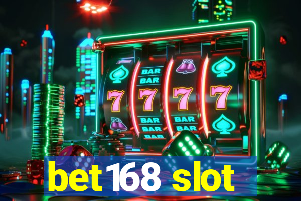 bet168 slot