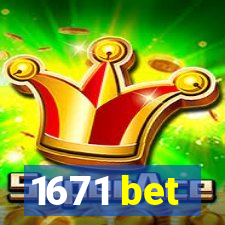 1671 bet