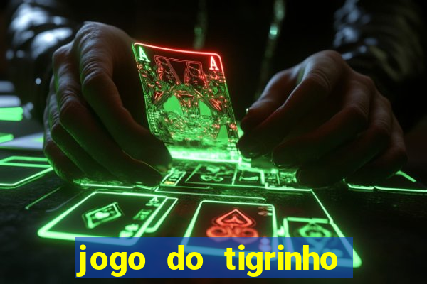 jogo do tigrinho com b?nus