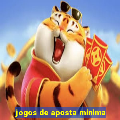 jogos de aposta minima