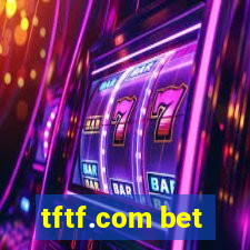 tftf.com bet