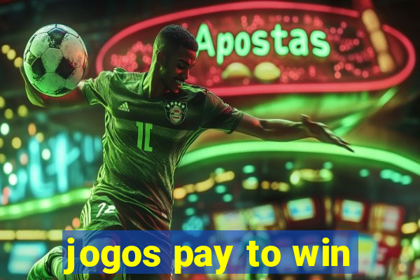 jogos pay to win