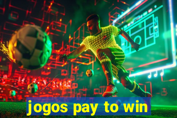 jogos pay to win