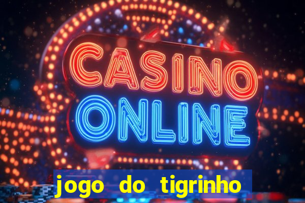 jogo do tigrinho aposta 1 real