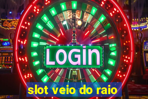 slot veio do raio