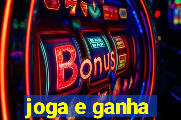 joga e ganha