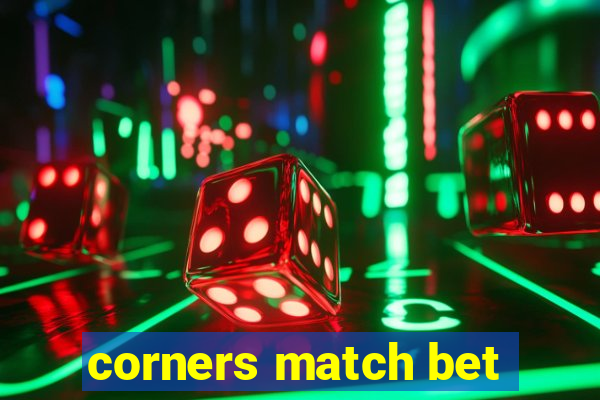 corners match bet