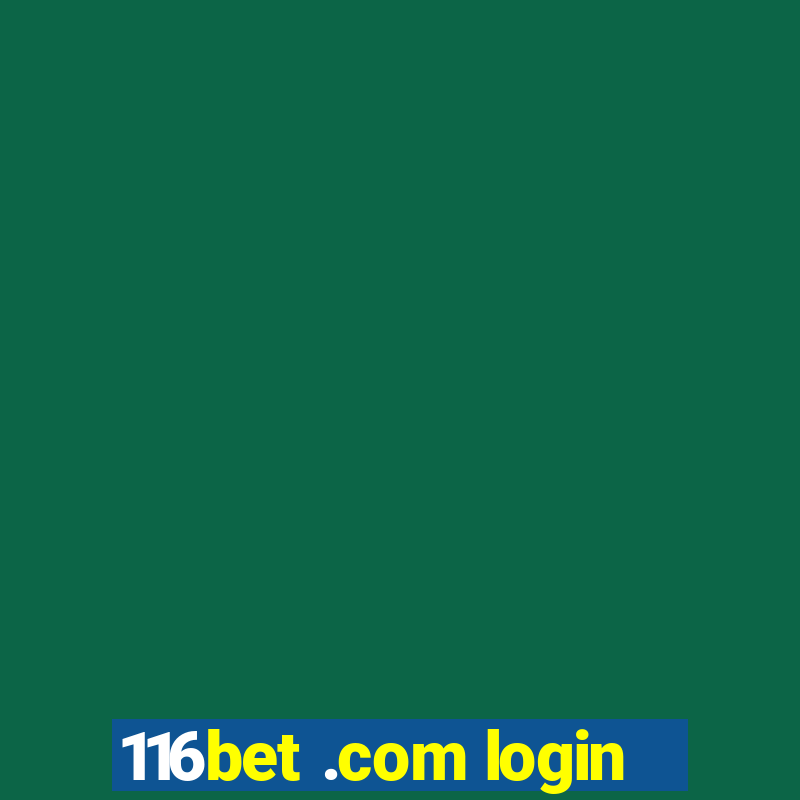 116bet .com login