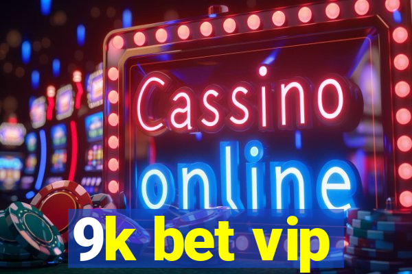 9k bet vip