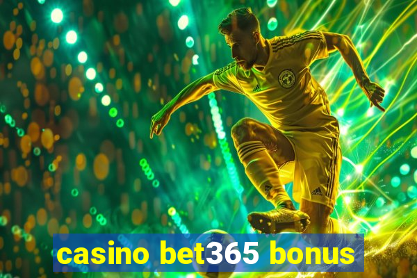 casino bet365 bonus