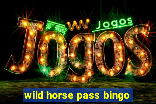 wild horse pass bingo