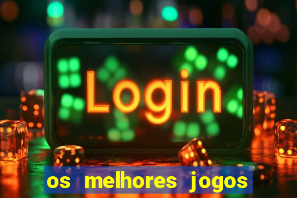 os melhores jogos de cassino online