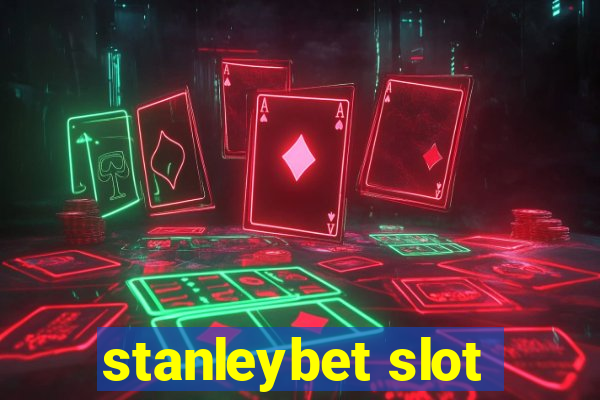 stanleybet slot