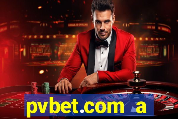 pvbet.com a plataforma de jogos de cassino