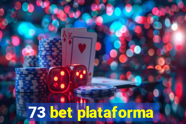 73 bet plataforma