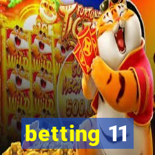 betting 11