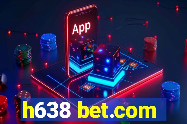 h638 bet.com