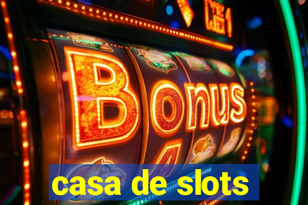 casa de slots