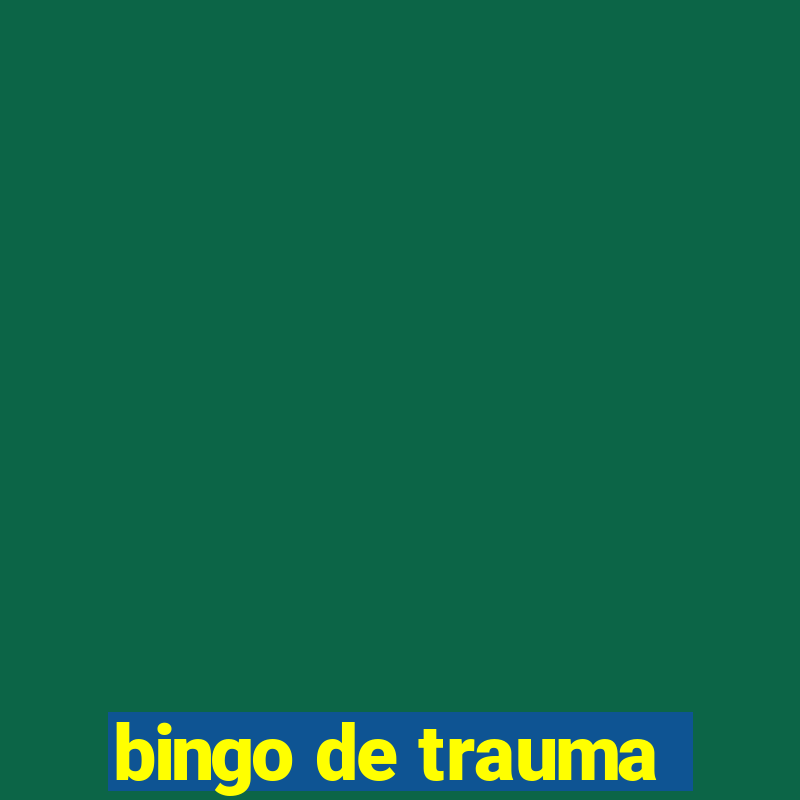 bingo de trauma