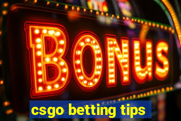 csgo betting tips