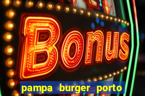 pampa burger porto alegre - rs