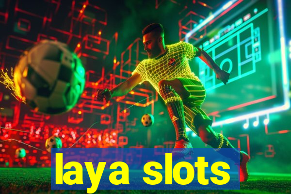 laya slots