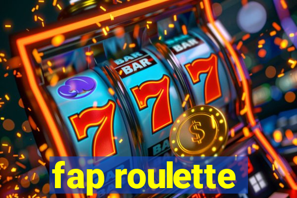 fap roulette