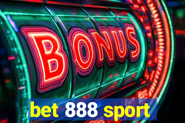 bet 888 sport