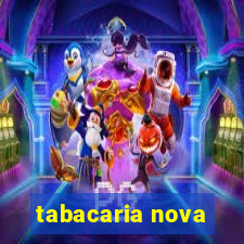 tabacaria nova