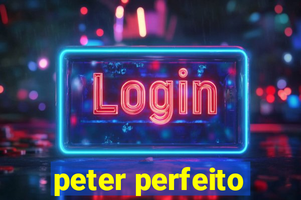 peter perfeito