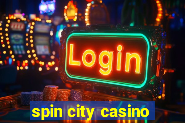 spin city casino