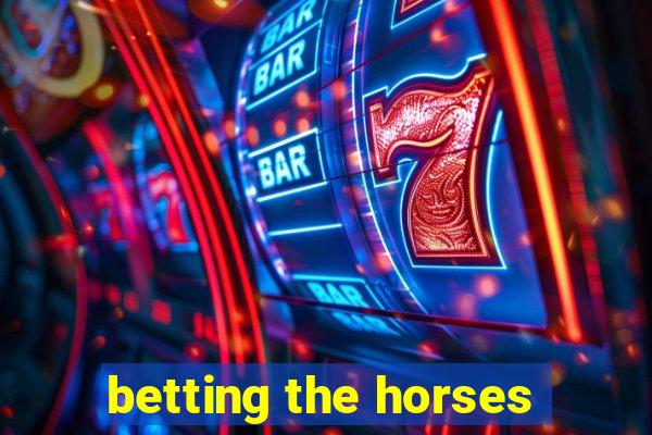 betting the horses