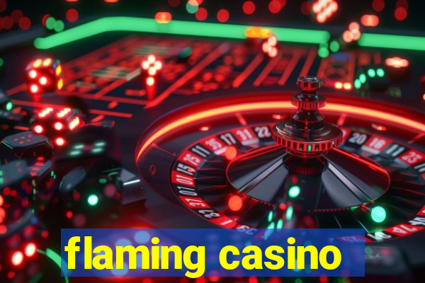 flaming casino