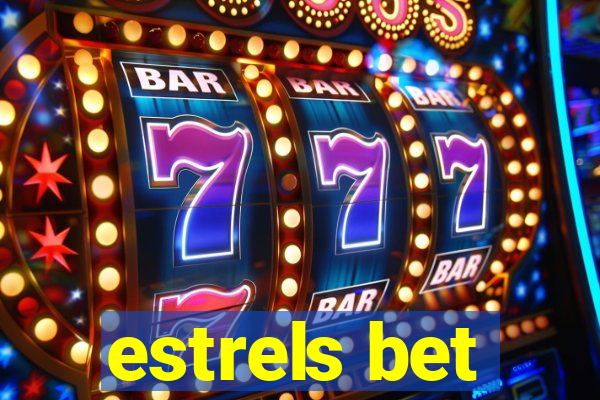 estrels bet