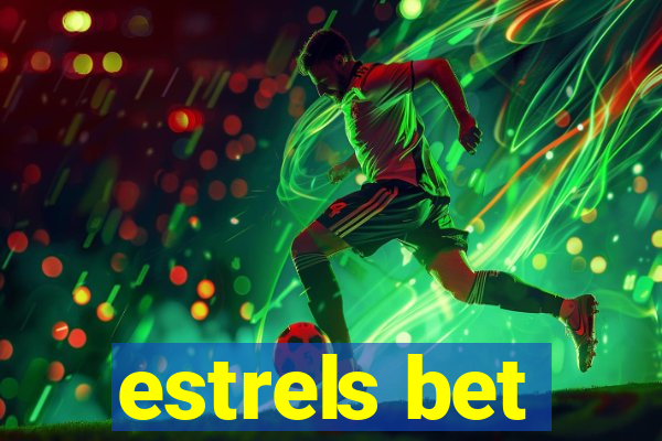 estrels bet