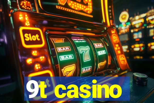 9t casino