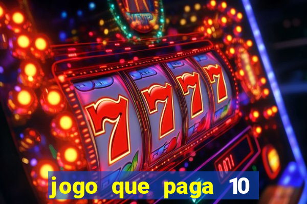 jogo que paga 10 reais no cadastro