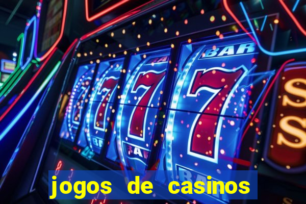 jogos de casinos gratis maquinas