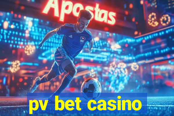 pv bet casino