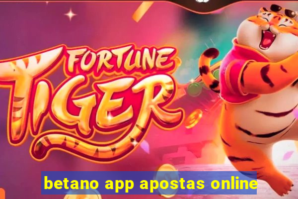 betano app apostas online