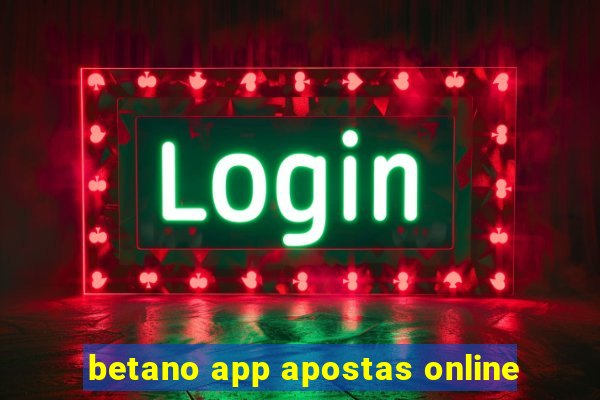 betano app apostas online