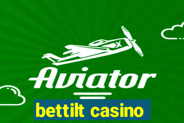 bettilt casino