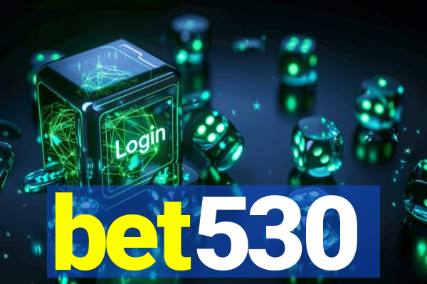 bet530