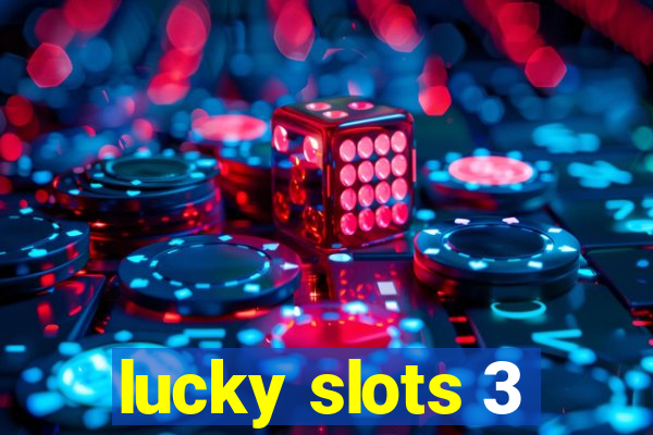 lucky slots 3